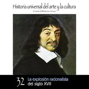 «La explosión racionalista del Siglo XVII» by Ernesto Ballesteros Arranz