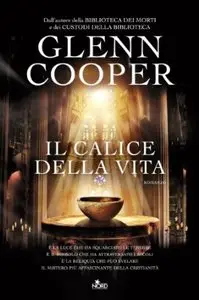 Il calice della vita di Glenn Cooper