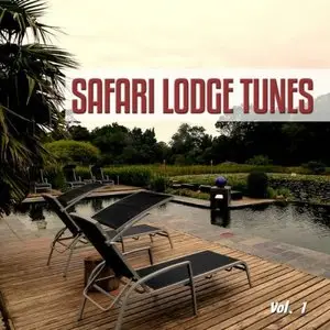 Various Artists - Safari Lodge Tunes, Vol. 01: Chill out and Lounge Tunes South Africa (2015)
