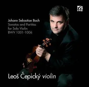 Leoš Čepický - J.S. Bach: Sonatas and Partitas for Solo Violin BWV 1001-1006 (2017)