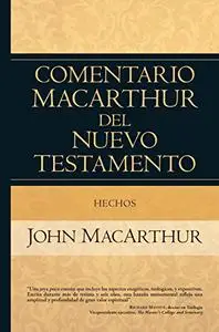 Hechos (Comentario MacArthur del N.T.) (Spanish Edition)