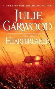 «Heartbreaker» by Julie Garwood