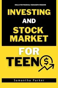 Ultimate Investment Guide and Stock Market for Teens