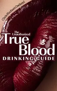 The Unauthorized True Blood Drinking Guide (repost)