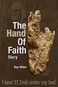 «The Hand of Faith Story» by Bep Hillier