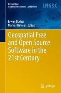 Geospatial Free and Open Source Software in the 21st Century (Repost)