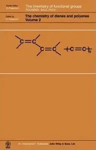 The Chemistry of Dienes and Polyenes, Volume 2 (repost)