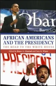 African Americans and the Presidency: The Road to the White House