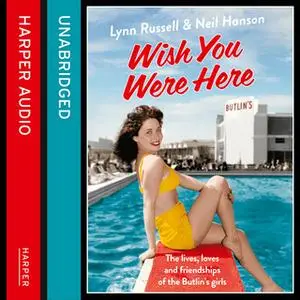 «Wish You Were Here!» by Neil Hanson,Lynn Russell