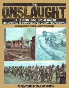 The Onslaught - The German Drive to Stalingrad
