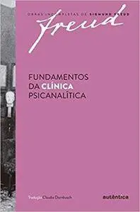 Fundamentos da Clínica Psicanalítica