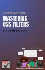 Mastering CSS Filters: A Comprehensive Guide