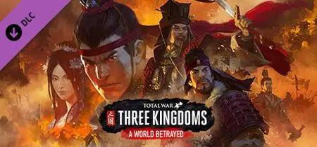 Total War: THREE KINGDOMS - A World Betrayed (2020)