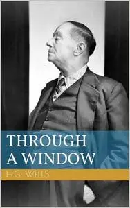 «Through a Window» by Herbert Wells