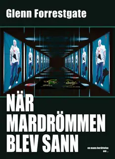 «När mardrömmen blev sann» by Glenn Forrestgate