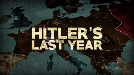 Cineteve - Hitler's Last Year (2015)