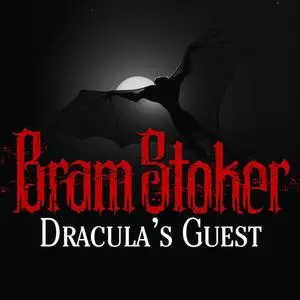 «Dracula's Guest» by Bram Stoker