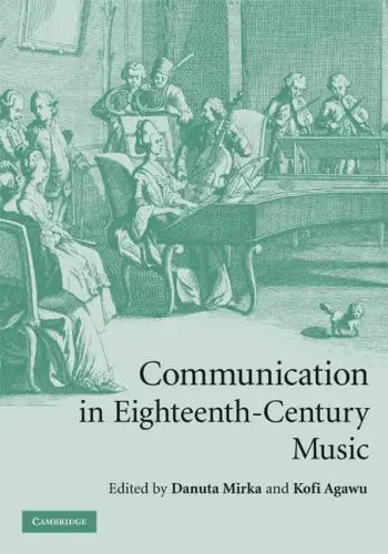 Communication in Eighteenth-Century Music by Danuta Mirka, Kofi Agawu