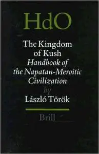 László Török, "The Kingdom of Kush: Handbook of the Napatan-Meroitic Civilization"