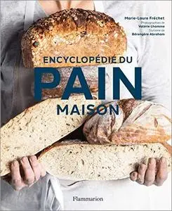 Encyclopédie du pain maison