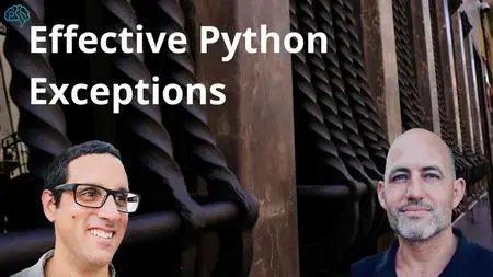 Effective Python Exceptions