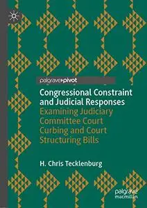 Congressional Constraint and Judicial Responses