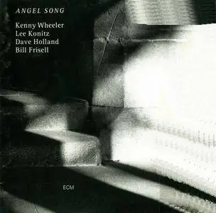 Kenny Wheeler, Lee Konitz, Dave Holland, Bill Frisell - Angel Song (1997) {ECM 1607}