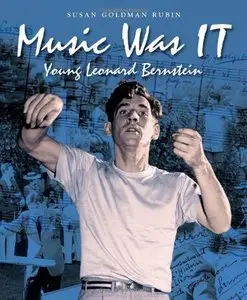 Music Was It: Young Leonard Bernstein 