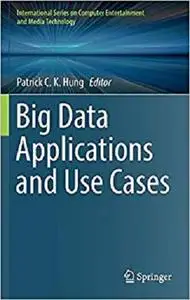 Big Data Applications and Use Cases  [Repost]