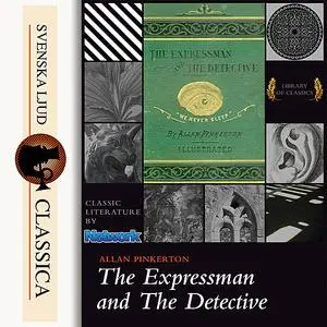 «The Expressman and the Detective» by Allan Pinkerton