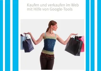 Kaufen und Verkaufen mit Hilfe von Google-Tools
