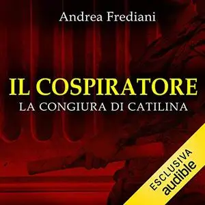 «Il cospiratore» by Andrea Frediani