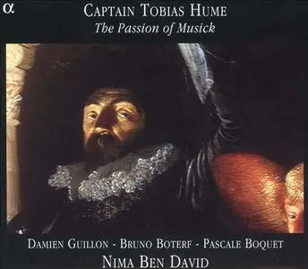 Captain Tobias Hume - The Passion of Musick (Nima Ben David)