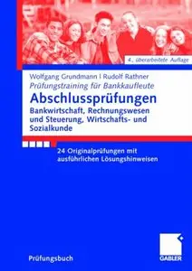 Abschlussprüfungen Bankwirtschaft, Rechnungswesen und Steuerung, Wirtschafts- und Sozialkunde