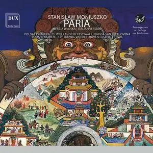 Robert Jezierski, Yuri Gorodetski, Szymon Komasa, Tomasz warmijak, Poznan Philharmonic Orchestra - Moniuszko: Paria (2020)