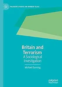 Britain and Terrorism: A Sociological Investigation