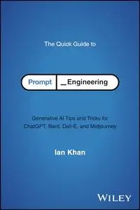 The Quick Guide to Prompt Engineering