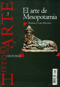Historia del Arte #3 Historia 16: El arte de Mesopotamia