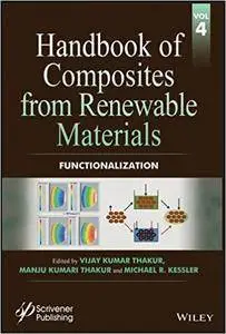 Handbook of Composites from Renewable Materials: Volume 4: Functionalization