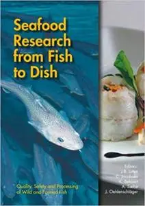 Seafood Research From Fish To Dish: Quality, Safety and Processing of Wild and Farmed Fish (Repost)
