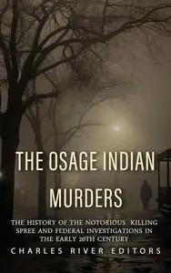 The Osage Indian Murders