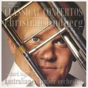 Christian Lindberg, Australian Chamber Orchestra, Richard Tognetti - Classical Trombone Concertos (2004)