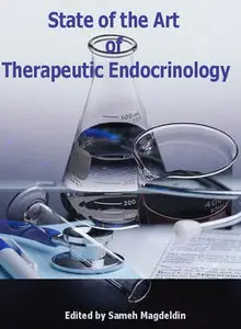 "State of the Art of Therapeutic Endocrinology" ed. by Sameh Magdeldin