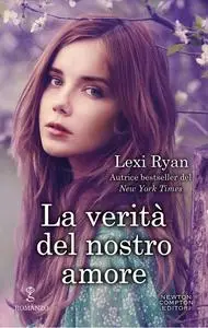 Lexi Ryan - La verità del nostro amore