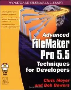 Advanced FileMaker Pro 5.5: Techinques for Developers with CDR (Wordware FileMaker Library) by Chris Moyer