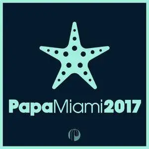VA - Papa Miami 2017 (2017)