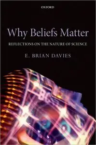 Why Beliefs Matter: Reflections on the Nature of Science (repost)