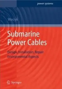 Submarine Power Cables: Design, Installation, Repair, Environmental Aspects (repost)