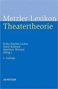 Metzler Lexikon Theatertheorie (Repost)