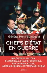 Henri Bentégeat, "Chefs d'état en guerre"